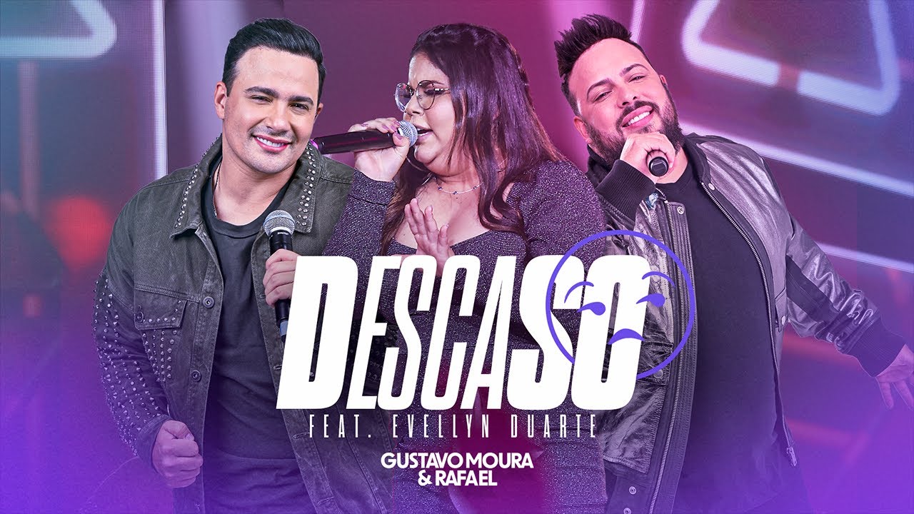 Descaso - Gustavo Moura e Rafael, part. Evelyn Duarte