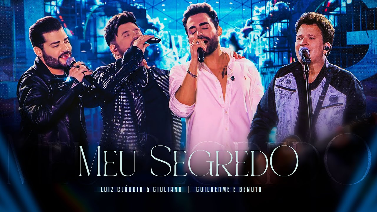 Meu segredo - Luiz Claudio e Giuliano part. Guilherme e Benuto